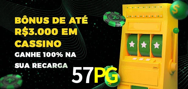 57PG melhor bônus de depósito